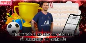 Kèo Phạt Góc Là Gì? Cách Đọc, Cách Chơi Và Kinh Nghiệm Soi Chuẩn Xác