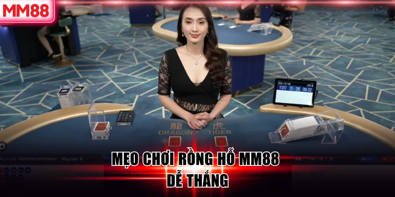 Cách Chơi Rồng Hổ MM88 Hiệu Quả Cho Người Mới 2026 8 Mẹo chơi rồng hỗ MM88 dễ thắng