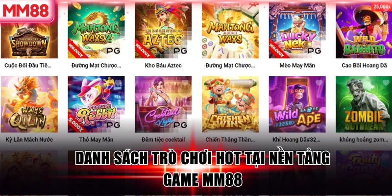 MM88 🌟 Link Vào Nhà Cái MM88 Xanh Chín Top #1 Google VN 25 Danh sách trò chơi hot tại nền tảng game MM88