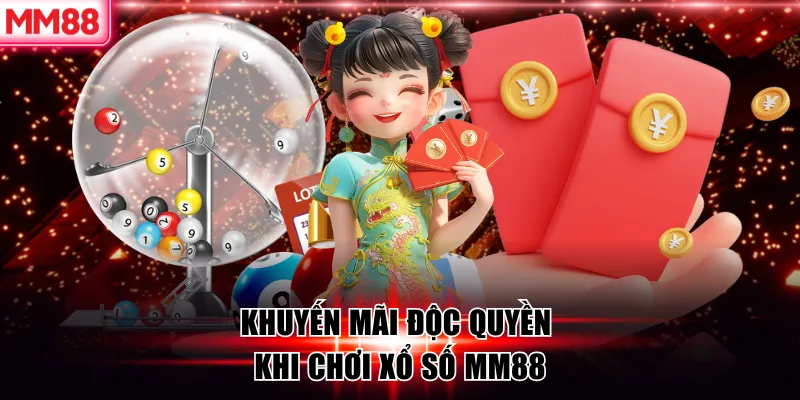 Khuyến mãi độc quyền khi chơi xổ số MM88